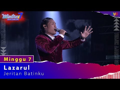 Lazarul - Jeritan Batinku | Minggu 7 | #Mentor7