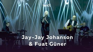 Jay-Jay Johanson &amp; Fuat Güner | Aramızda Müzik Var