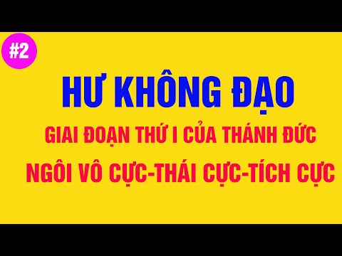 Hư Không Đạo (Phần II): Giai Đoạn Thứ Nhất Của Thánh Đức Ngôi Vô Cực-Thái Cực-Tích Cực