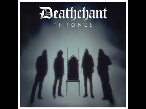 DEATHCHANT   "Thrones"   - Full ALBUM 2023