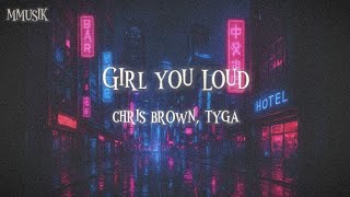 Chris Brown - Girl You Loud (Lyric Indo) ft. Tyga
