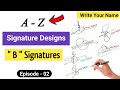 ✅ A to Z Signature Style | Signature Style Of My Name | B Signature | Episode 02