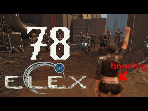 [78] ELEX🤖 Ulrichs Großoffensive