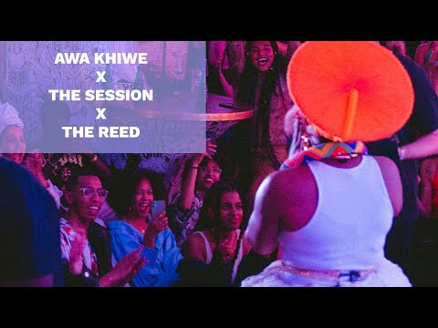 AWA KHIWE X THE SESSION X THE REED  - NGEKE BENGIMELE