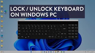 How to Lock & Unlock Keyboard on Windows 11 / 10 | Turn ON/OFF Keyboard