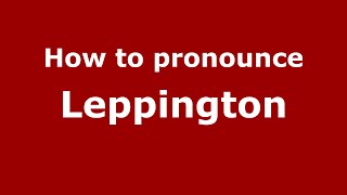 How to pronounce Leppington