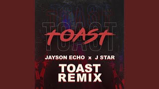Toast (Remix) Toast (Remix)