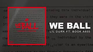 Lil Durk - We Ball ft. Booka600 (Official Audio)