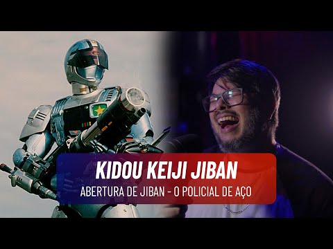 KIDOU KEIJI JIBAN || JIBAN O POLICIAL DE AÇO ABERTURA - Akira Kushida (JB Vocal Cover)