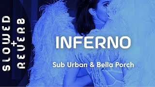 Sub Urban &amp; Bella Poarch - INFERNO (s l o w e d  +  r e v e r b) / I'm the reason why Hell's so hot