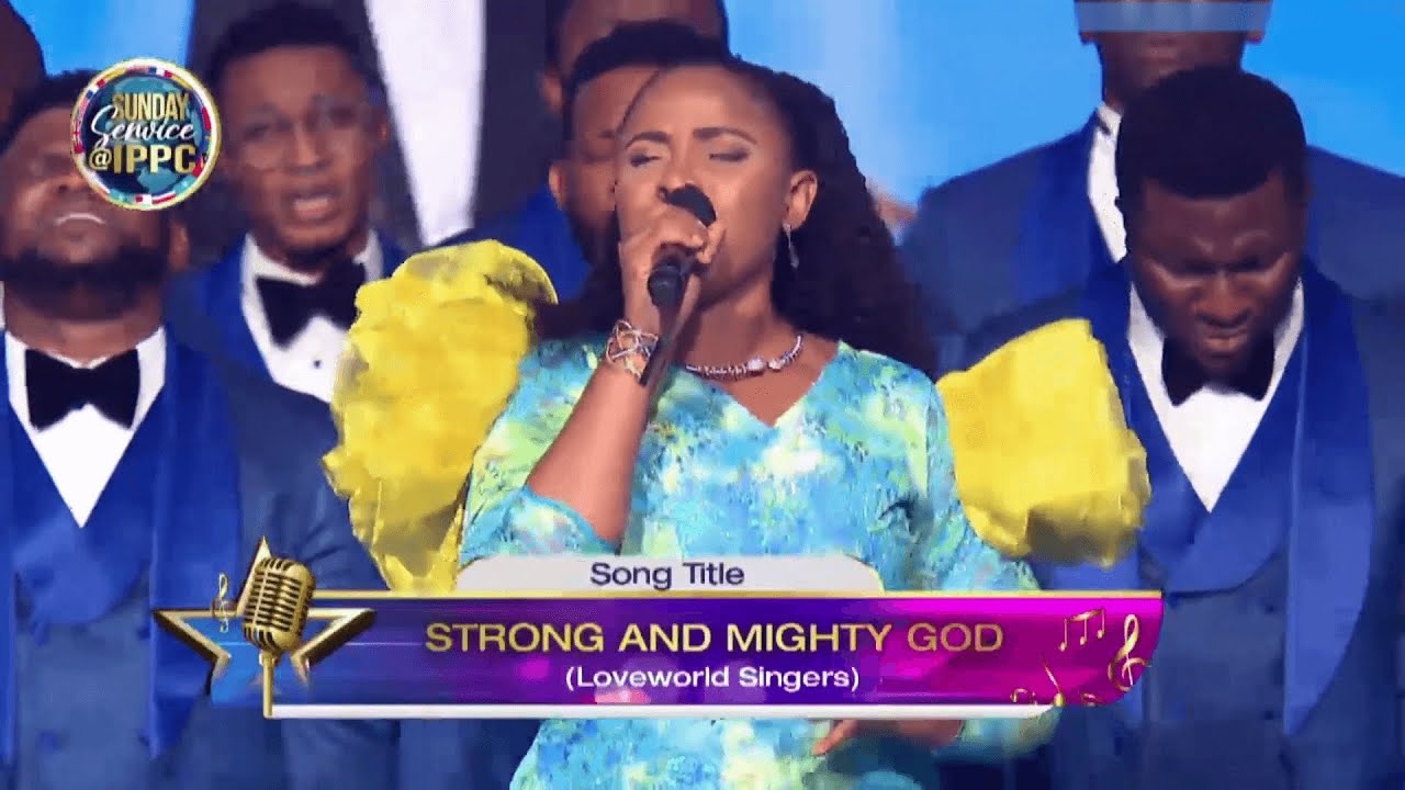 Strong & Mighty God - Loveworld Singers & Faith#PraiseService #LIVE #IPPC