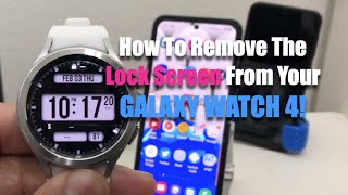 How To Remove The Lock Screen From Your Galaxy Watch 4