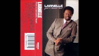 I Want to Know Christ : Larnelle Harris