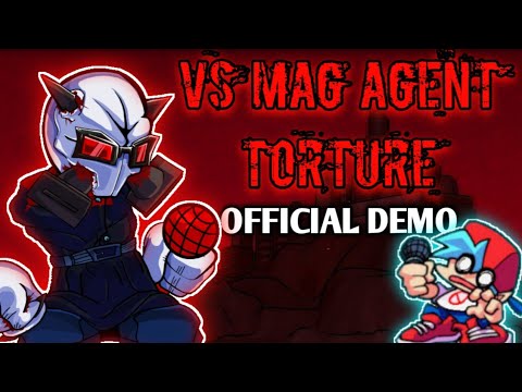 VS Mag Agent Torture OFFICIAL DEMO is HERE - Friday Night Funkin'