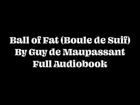 Ball of Fat (Boule de Suif) - Guy de Maupassant (Full HQ Audiobook)