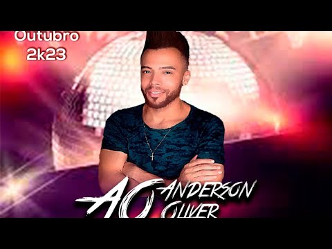 ANDERSON OLIVER 2023 (OUTUBRO) MUSICAS NOVAS
