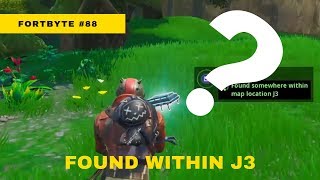 Fortnite Season Fortbyte #88 Location: Found Somewhere Within Map Location J3