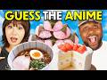 Anime Fans Guess The Anime From The Food