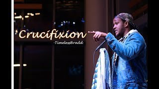 Crucifixion ll TimelessBradd ll Spoken Word