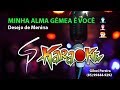 Karaokê Desejo De Menina Minha Alma Gêmea é Você