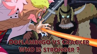 Doflamingo vs Cracker | Is DOFLAMINGO Stronger than CRACKER ? || ONE PIECE THEORY