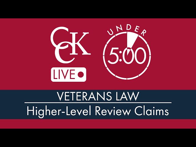 VA Higher-Level Review (HLR) Claims Explained