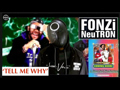 FONZi NeuTRON - Tell Me Why (Official Video)