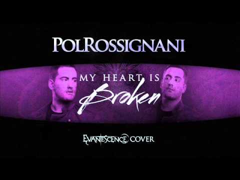 Pol Rossignani - My heart is broken (Evanescence Male Cover)