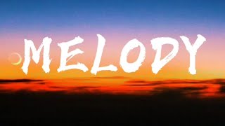 Melody - Lost Frequencies ( Lyrics )