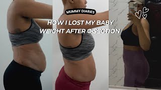 HOW I LOST WEIGHT AFTER C-SECTION - 4 MONTHS TRANSFORMATION
