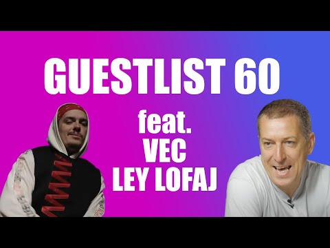 Guestlist 60 - Vec a Ley Lofaj