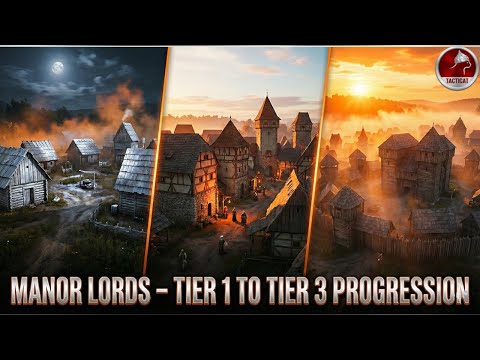 Manor Lords – Tier 1 to Tier 3 Progression