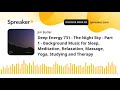 Deep Energy 731 The Night Sky Part 1 Background Music For Sleep Meditation Relaxation Massa