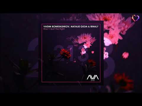 Vadim Bonkrashkov, Natalie Gioia & Rinaly - Won't Quit The Fight (Extended Mix) [AVA White]