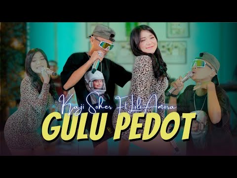 Kaji Soher ft Lili Amora - GULU PEDOT - Dung Sing Percoyo Bedahen Dodo Iki (Official MV)