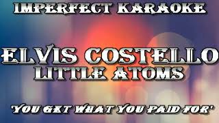 Elvis Costello karaoke - Little Atoms
