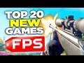 TOP 20 NEW FPS Games of 2019 (Upcoming)