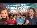 How to do a Scouse accent (Liverpool)