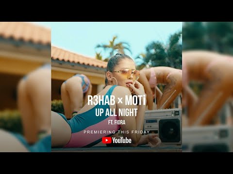 R3HAB x MOTi - Up All Night ft. Fiora (Official Video)