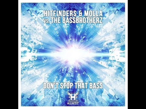 Hitfinders & Molla Vs. The Bassbrotherz - Don't Stop That Bass (Cover Preview)