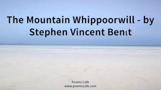 The Mountain Whippoorwill   by Stephen Vincent Benét