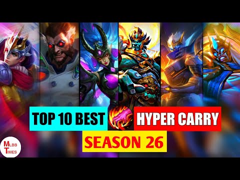Top 10 best Hyper Carry Heroes in season 26 mobile legends | Top 10 best heroes in mobile legends