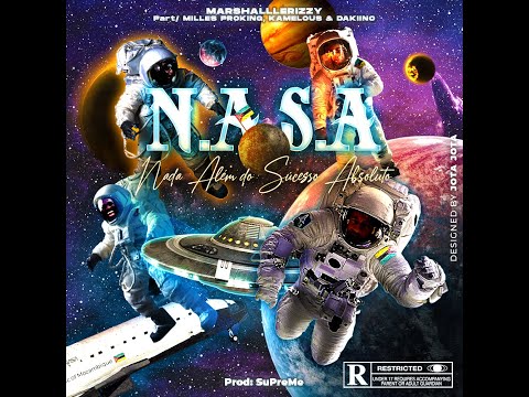 Marshalllerizzy - N.A.S.A [Part. Milles Pro King, Kamelous & Dakiino]