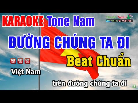 Đường Chúng Ta Đi Karaoke Tone Nam - Beat Chuẩn | Nhạc Sống Thanh Ngân
