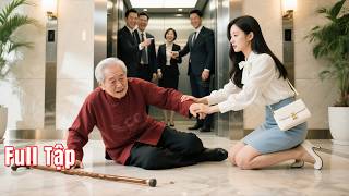 Ông lão bị bắt nạt, chỉ có cô gái nghèo đứng ra bảo vệ. Hóa ra ông là Tỷ Phú, bảo cháu CEO cưới cô!