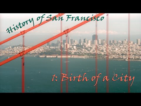 History of San Francisco 1: Birth of a City (1999)