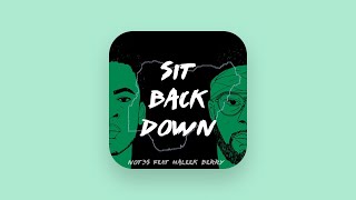Not3s - Sit Back Down (feat. Maleek Berry) [Official Audio]