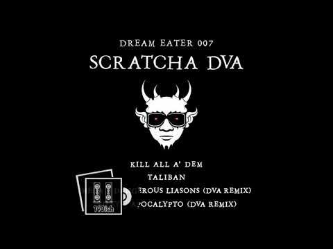 Scratcha DVA - Kill All A' Dem