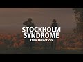 Stockholm Syndrome - One Direction (Lyrics)