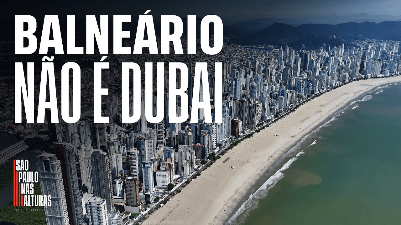 BALNEÁRIO CAMBORIÚ NÃO É DUBAI | As razões do sucesso turístico + a arquitetura cafona de BC